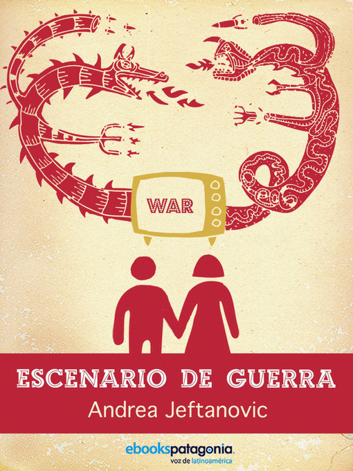 Title details for Escenario de Guerra by Andrea Jeftanovic - Available